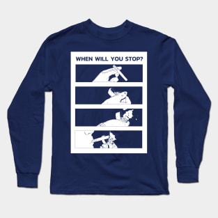 Anime smoking sarcasm quote "When will you stop?" Long Sleeve T-Shirt